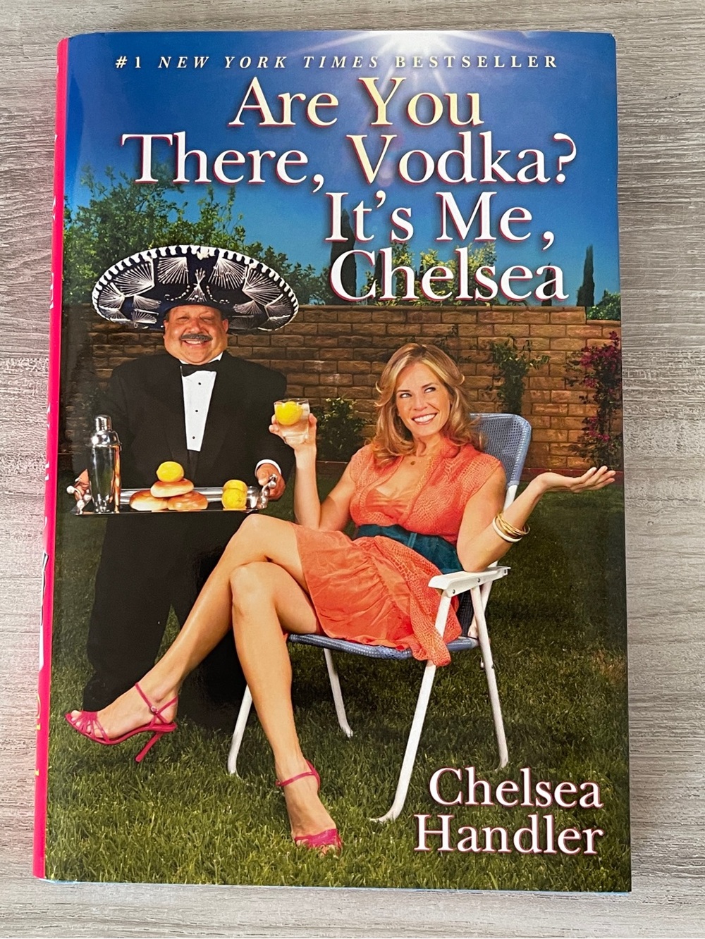 Are you there, vodka? It’s me Chelsea. By Chelsea Handler